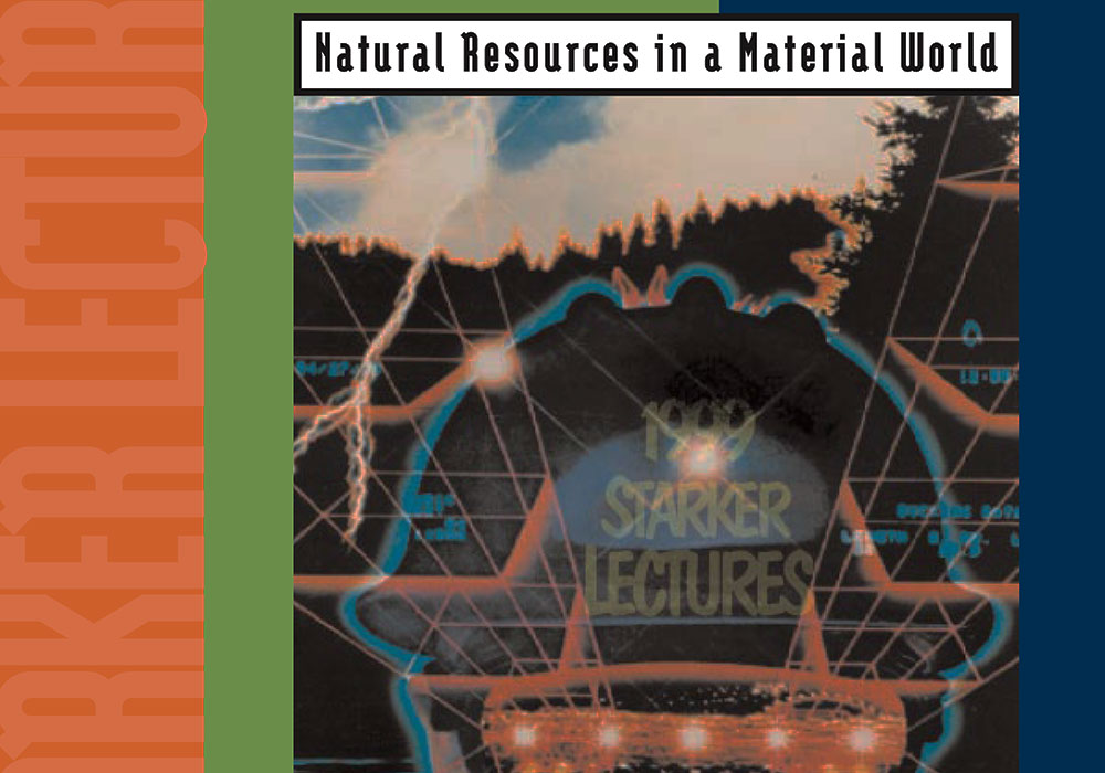Natural Resources in a Material World Lecture Series