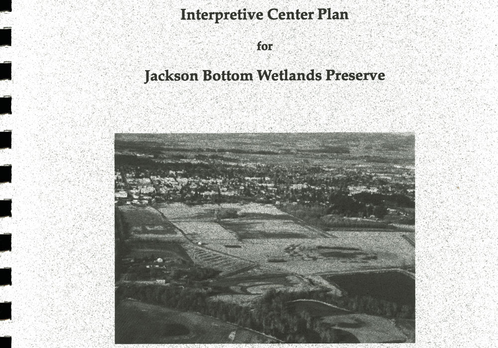 Plan for Jackson Bottom Wetlands Interpretive Center