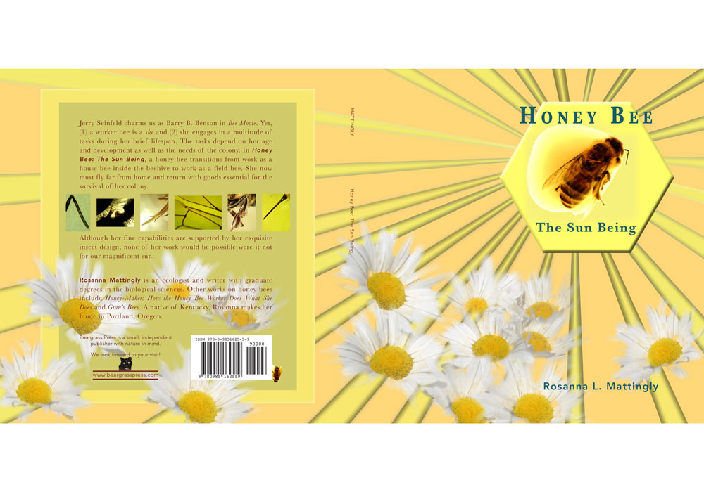 Honey Bee: The Sun Being